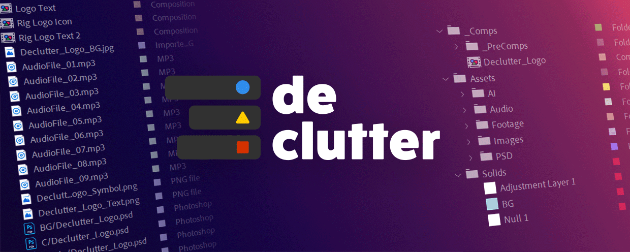 دانلود اسکریپت Declutter برای مرتب کردن تمام فایل ها در افترافکتس - Declutter 1.0 Script For After Effect